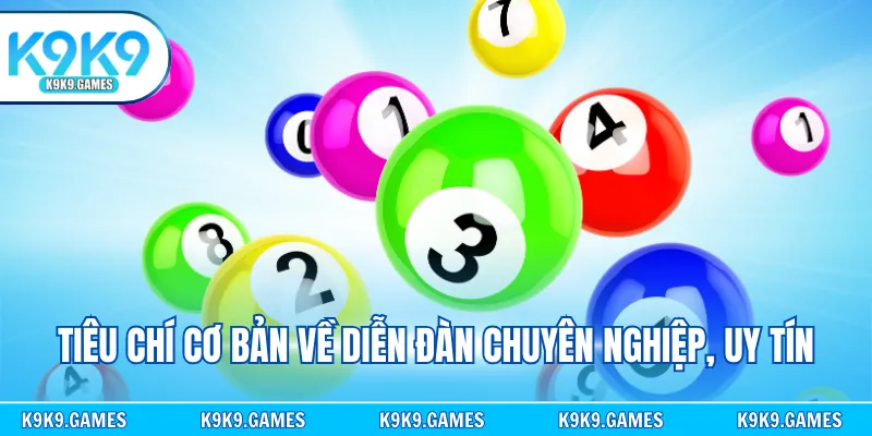 Tiêu chí cơ bản về diễn đàn chuyên nghiệp, uy tín